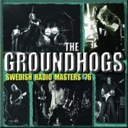 The Groundhogs - Swedish Radio Masters '76 (2009)