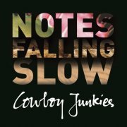 Cowboy Junkies - Notes Falling Slow (2015) [Hi-Res]
