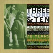 VA - Three Score & Ten: A Voice to the People [7CD Box Set] (2009)