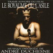 Andre Duchesne - Le Royaume ou l`Asile (1990)