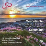 Maria João Pires, London Symphony Orchestra, John Eliot Gardiner - Mendelssohn: Symphony No. 3, Overture The Hebrides  / Schumann: Piano Concerto (2014) CD-Rip