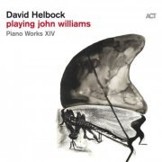 David Helbock - Playing John Williams (2019) [Hi-Res]