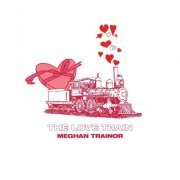 Meghan Trainor - THE LOVE TRAIN EP (2019)