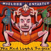Kieloor Entartet - The Red Light Fugue (1995)