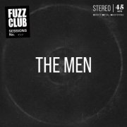 The Men - Fuzz Club Session (Live) (2023) Hi Res