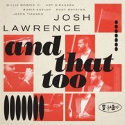 Josh Lawrence - And That Too (2023) Hi Res