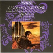 Sergio Vartolo & Alberto Turco - Gerolamo Cavazzoni: Intabulatura cioe Misse, Himni, Magnificat (2012)