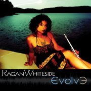 Ragan Whiteside - Evolve (2012) FLAC