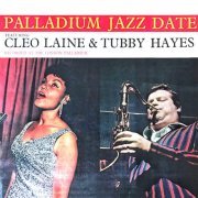 Cleo Laine and Tubby Hayes - Palladium Jazz Date (2022) [Hi-Res]