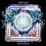 Full Earth - Cloud Sculptors (2024) [Hi-Res]