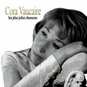 Cora Vaucaire - Ses plus jolies chansons (2015)