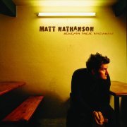 Matt Nathanson - Beneath These Fireworks (2003)