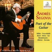 Andrés Segovia - Andrés Segovia, Poet of the Guitar (2023)