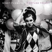 Night Flowers - Fortune Teller (2019)