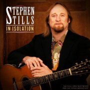 Stephen Stills - In Isolation (Live 1995) (2022)