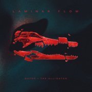 Gator, The Alligator - Laminar Flow (2023) [Hi-Res]