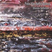 Peter Van Huffel Quintet - Silvester Battlefield (2007)