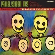 Primal Scream & DKT-MC5 - Music From The Film Black To Comm (2011)