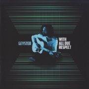 Geyster - With All Due Respect (2017) CD-Rip