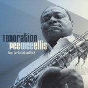 Pee Wee Ellis - Tenoration - 2CD (2011)
