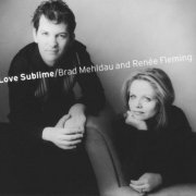 Brad Mehldau & Renée Fleming - Love Sublime (2006)  CD Rip