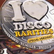 VA - I Love Disco Rarities Vol.1 (2005) CD-Rip