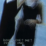 Seigen Ono - Who is She? Me? (1999)
