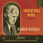 Wilhelm Backhaus - Carnegie Hall Recital 1954 (Live) (1955/2020)