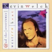 Kevin Welch & The Overtones - Western Beat (1992)