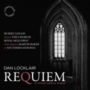 The Choir of Royal Holloway, Southern Sinfonia, Martin Baker, Rupert Gough - Locklair: Requiem & Other Choral Works (2022) [Hi-Res]
