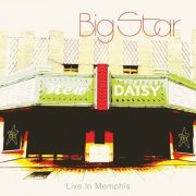 Big Star - Live In Memphis (2014)