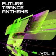 VA - Future Trance Anthems, Vol. 2 (2013) flac
