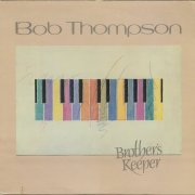 Bob Thompson - Brother's Keeper (1986) LP