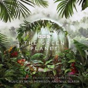 Will Slater, Benji Merrison - The Green Planet (2022) [Hi-Res]