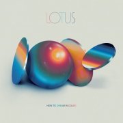 Lotus - How to Dream in Color (2024) [Hi-Res]
