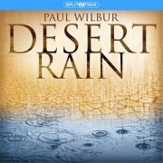 Paul Wilbur - Desert Rain [Split Trax] (2010)