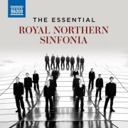 Royal Northern Sinfonia - The Essential Royal Northern Sinfonia (2024)