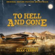 Sean Carney - To Hell and Gone (Original Motion Picture Soundtrack) (2020)