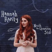 Hannah Rarity - Neath the Gloaming Star (2018)