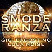 Gigi D'Agostino - Smoderanza (2020)