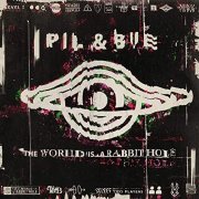 Pil & Bue - The World is a Rabbit Hole (2021) Hi Res