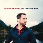 Brandon Heath - No Turning Back (2015)