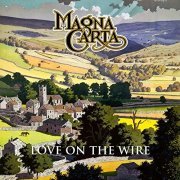 Magna Carta - Love on the Wire - BBC Sessions, Live & Beyond (2018) [Hi-Res]