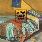 Elmer Food Beat - Je vais encore dormir tout seul ce soir (1991) [Hi-Res]