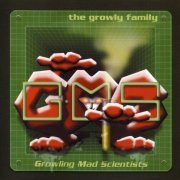 Growling Mad Scientists - The Growly Family (1998) FLAC