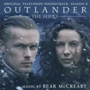 Bear McCreary - Outlander: Season 6 (Original Television Soundtrack) (2022) [Hi-Res]