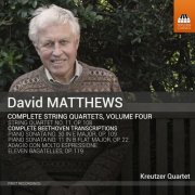 Kreutzer Quartet - Matthews: Complete String Quartets, Vol. 4 (2016)