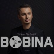 Bobina - 15 Years: The Best Of Vol. 1 (2019)