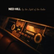 Ned Hill - By the Light of the Radio (2020)