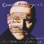 Gavin Bryars - Jesus' Blood Never Failed Me Yet (feat. Tom Waits) (1993)